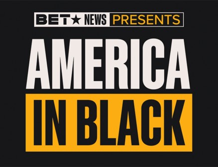 The words BET News Presents America in Black are displayed on a black background. 